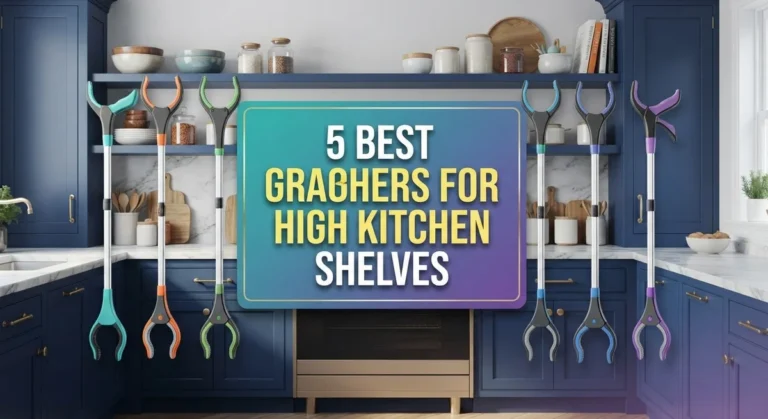 5 Best Reacher Grabbers for High Kitchen Shelves